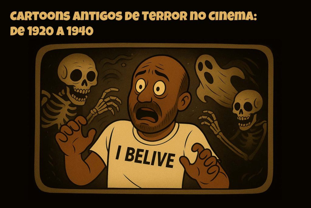 Cartoons de Terror no Cinema: De 1920 a 1940