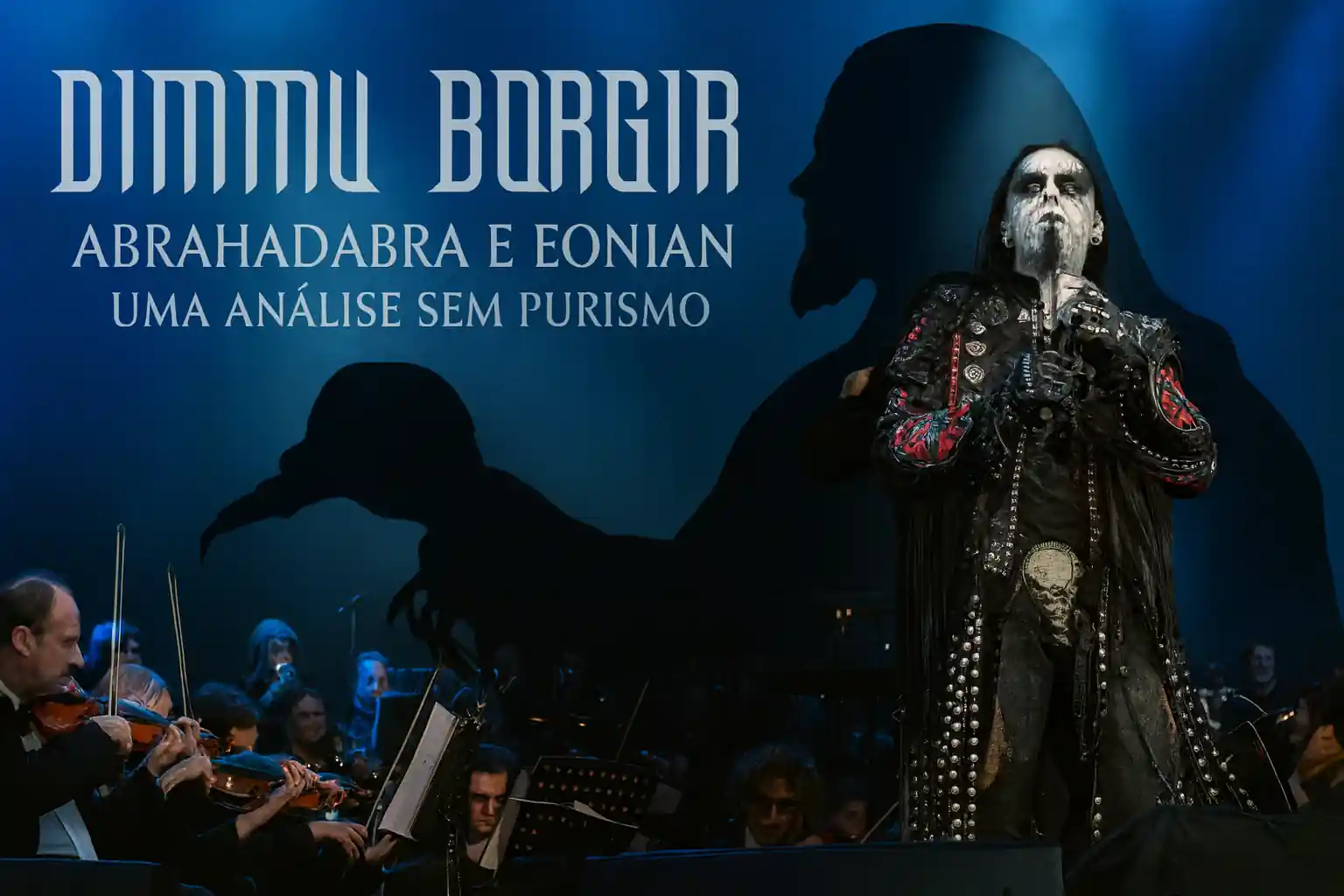 Dimmu Borgir: Abrahadabra e Eonian: A Análise que Desafia o Purismo e a Nostalgia