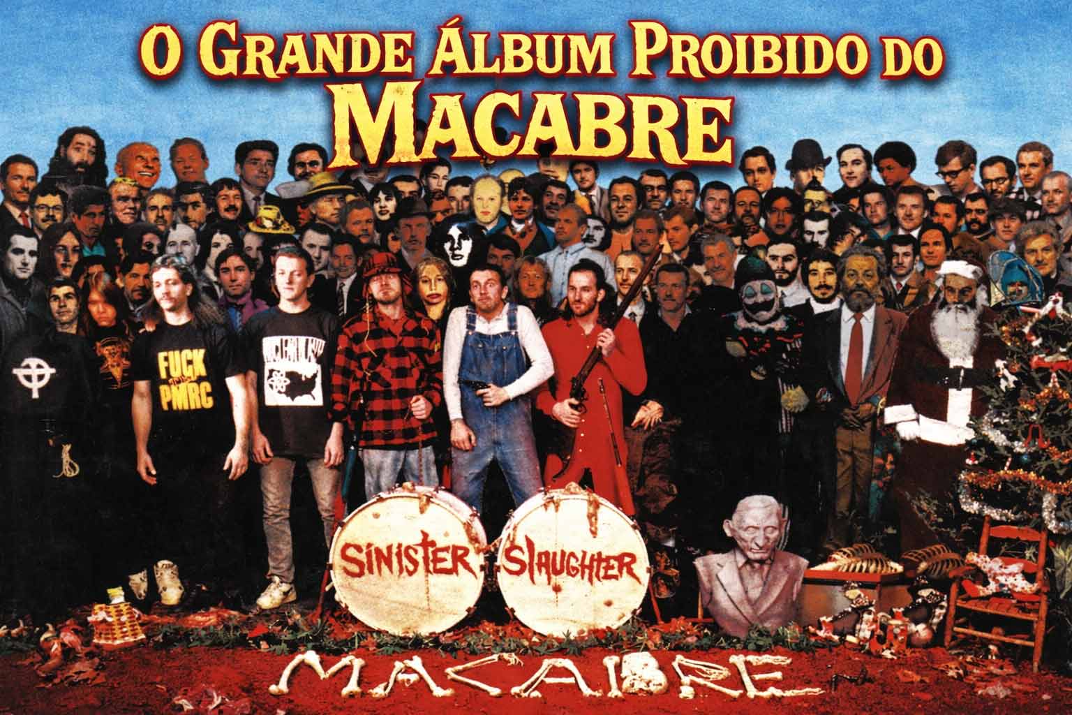 Capa inspirada no álbum Sinister Slaughter (1993) da banda Macabre com o título O Grande Álbum Proibido do Macabre em destaque