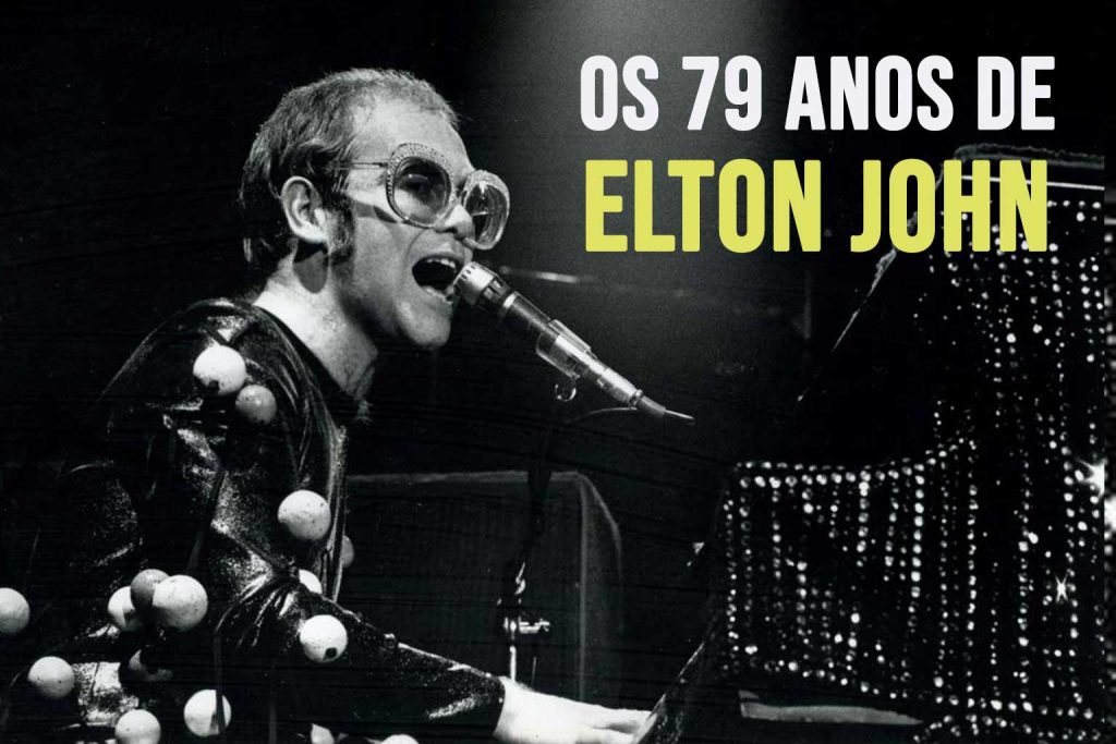 Elton John faz 79 anos: A história por trás do gênio da melodia
